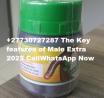 +27730727287 The Key features of Male Extra 2023 Call/WhatsApp Now
